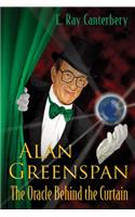 Alan Greenspan: The Oracle Behind the Curtain