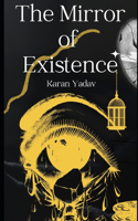The Mirror of Existence