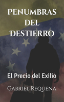 Penumbras del Destierro