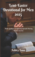 Lent-Easter Devotional for Men 2025
