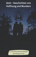 Gott - Geschichten von Hoffnung und Wundern