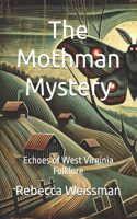 The Mothman Mystery: Echoes of West Virginia Folklore