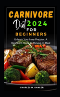 Carnivore Diet 2024 for Beginners