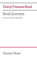 Frances-Hoad: Small Journeys for Mezzo-Soprano and Piano