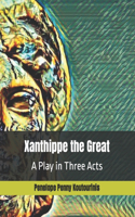 Xanthippe the Great