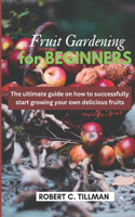 Fruit Gardening for Beginners