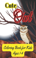 cute owl coloring book for kids ages 1-4: owl coloring book for kids