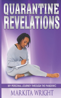 Quarantine Revelations