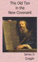 Old Ten in the New Covenant