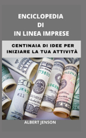 Enciclopedia Di in Linea Imprese: Centinaia Di Idee Per Iniziare La Tua Attività