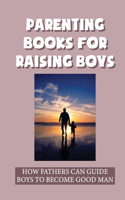 Parenting Books For Raising Boys