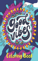 Good Vibes Coloring Book