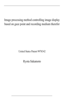 Image processing method controlling image display based on gaze point and recording medium therefor: United States Patent 9978342