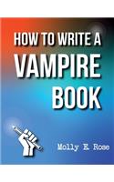 How To Write A Vampire Book