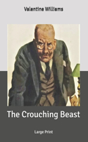 The Crouching Beast: Large Print