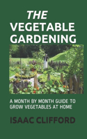 The Vegetable Gardening