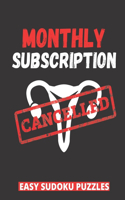 Monthly Subscription Cancelled: 100 Sudoku Puzzles Large Print Funny Post Hysterectomy Gifts For Women Recovering From Surgery