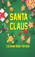 Santa Claus Coloring Book for Kids