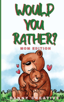 Would You Rather? MOM EDITION