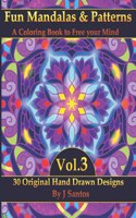 Fun Mandalas & Patterns: A Coloring Book to Free your Mind Vol. 3(Fun Mandalas & Patterns: A Coloring Book to Free Your Mind)