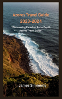 Azores Travel Guide 2023-2024