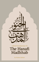Brief Introduction to the Ḥanafī Madhhab