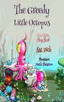 Greedy Little Octopus