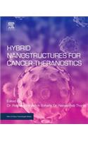 Hybrid Nanostructures for Cancer Theranostics