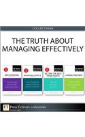 The Truth About Managing Effectively (Collection)
