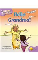 Oxford Reading Tree: Level 1+: Snapdragons: Hello Grandma!