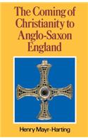 The Coming of Christianity to Anglo-Saxon England