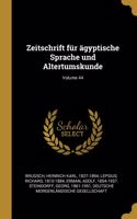 Zeitschrift Für Ägyptische Sprache Und Altertumskunde; Volume 44