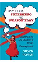 Rethinking Superhero and Weapon Play