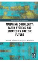 Managing Complexity: Earth Systems and Strategies for the Future