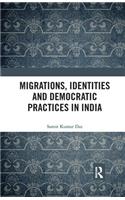 Migrations, Identities and Democratic Practices in India