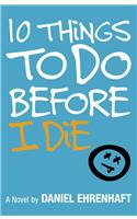 10 Things to Do Before I Die