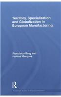 Territory, specialization and globalization in European Manufacturing