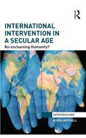 International Intervention in a Secular Age