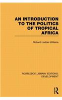 An Introduction to the Politics of Tropical Africa