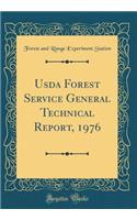 USDA Forest Service General Technical Report, 1976 (Classic Reprint)