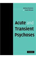 Acute and Transient Psychoses