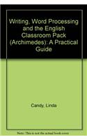 Writing, Word Processing and the English Classroom Pack (Archimedes)