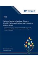 Seismic Stratigraphy of the Western Florida Carbonate Platform and History of Eocene Strata