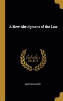 New Abridgment of the Law
