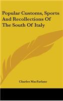 Popular Customs, Sports And Recollections Of The South Of Italy