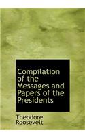 Compilation of the Messages and Papers of the Presidents