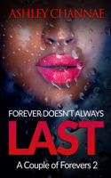 Forever Doesn't Always Last: A Couple of Forevers 2(2 A Couple of Forevers)