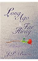 Long Ago & Far Away