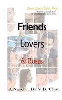 Friends, Lovers, and Roses