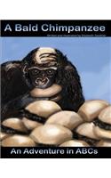 A Bald Chimpanzee, an Adventure in ABCs